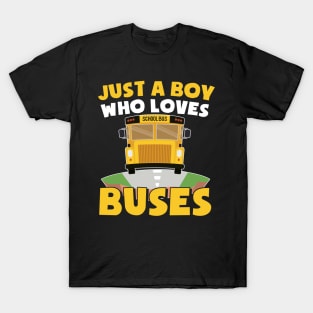 Just A Boy Who Loves Buses Birthday Yellow School Bus Lover T-Shirt